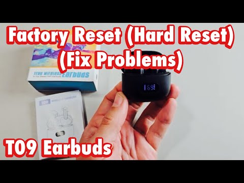 T09 Earbuds: How to Factory Reset (Hard Reset) Fix Connecting Issues, Keeps disconnecting, etc