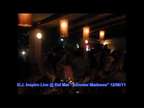 D.J. Inspiro Live @ Del Mar ''Summer Madness''