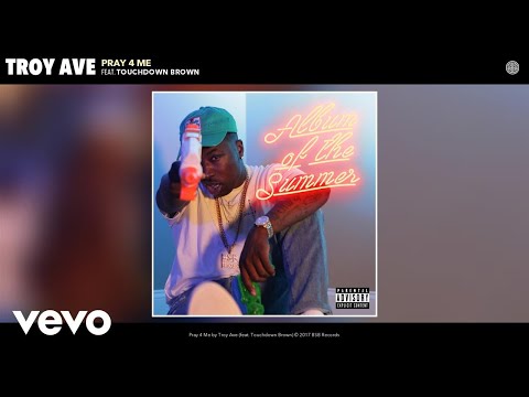 Troy Ave - Pray 4 Me (Audio) ft. Touchdown Brown
