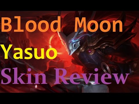 Blood Moon Yasuo: Skin Review PBE