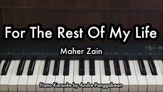 Download lagu For The Rest Of My Life - Maher Zain | Piano Karaoke by Andre Panggabean mp3