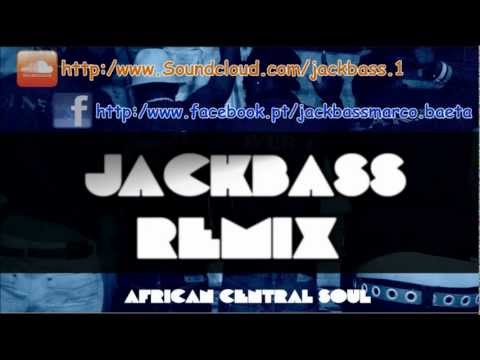 Home Boys - African Central Soul - ( JackBass Remix )