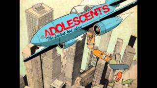 Adolescents -Can't Change The World With A Song