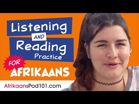 All The Listening and Reading Practice You Need in Afrikaans
