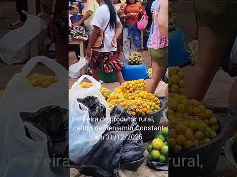 Feira do produtor rural de Benjamin Constant AM 31/12/2025