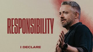 I Declare | Responsibility