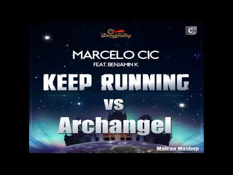 Keep Running vs Archangel (Maicon Mashup)