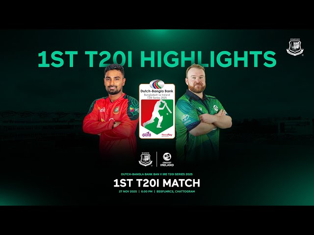 Highlights, 1st T20I | Dutch-Bangla Bank Bangladesh 🆚 Ireland T20I Series 2025 Highlights, 1st T20I | Dutch-Bangla Bank Bangladesh 🆚 Ireland T20I Series 2025