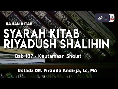 Syarah Riyadush Shalihin – Bab 187 | 188 Keutamaan Sholat Syarah Riyadush Shalihin – Bab 187 | 188 Keutamaan Sholat