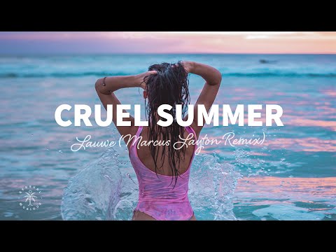 LAUWE - Cruel Summer (Lyrics) Marcus Layton Edit