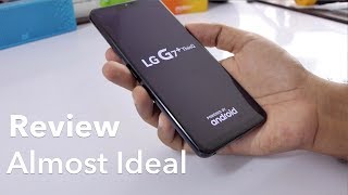 LG G7+ Review with Pros &amp; Cons Almost Ideal but LG
