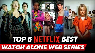 Top 5 Best Watch Alone Web Series On Netflix | Best Romantic Web Series On Netflix | Hindi Dubbed