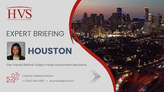HVS Expert Briefing Houston