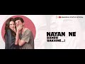 Nayan Whatsapp Status Dhvani Banushali New Status Nayan Song Status Nayan Dhvani Banushali