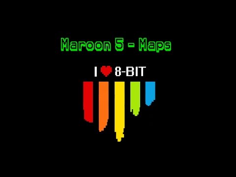 [8-Bit] Maroon 5 - Maps