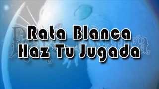 Rata Blanca - Haz Tu Jugada / Con Letra