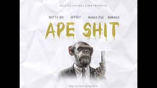 @Migosatl APE SHIT FT MangoFoo x @OFFSETYRN x Spitta Boi x Domingo (Produced By Trap Republican)