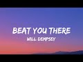 Will Dempsey Beat You There Lyrics
