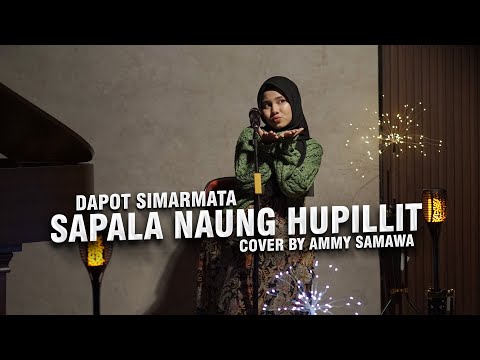 Sapala Naung Hupillit - Dapot Simarmata Cover By Ammy Samawa | Lagu Batak