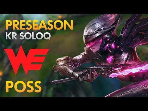 Preseason: Team WE Poss - Fiora Top Lane - KDA 18/4/6