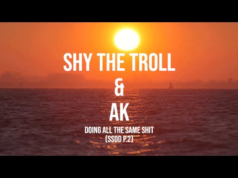 FRKZ ( Shy The Troll & AK ) - Doing All The Same Shit (SSDD P.2)
