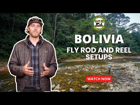 Fly Rods and Reels For Golden Dorado in Bolivia