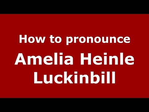 How to pronounce Amelia Heinle Luckinbill (American English/US)  - PronounceNames.com