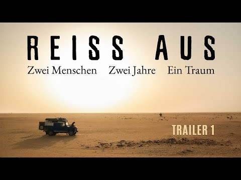 Trailer-Vorschau: Reiss Aus - Zwei Menschen. Zwei Jahre. Ein Traum