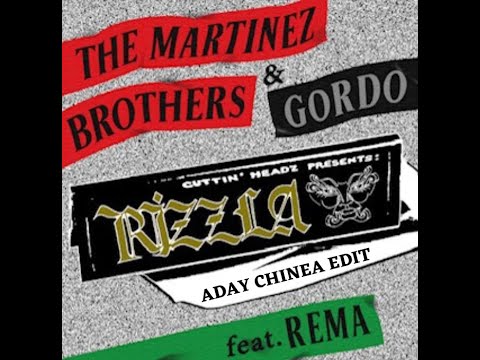 The Martinez Brothers, Gordo, Rema - Rizzla (Aday Chinea edit)