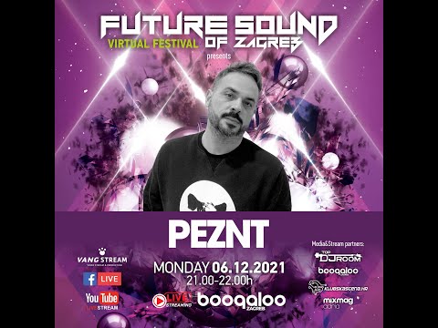 PEZNT @ FUTURE SOUND OF ZAGREB Virtual festival 2021 [Boogaloo - Zagreb] - EP#01