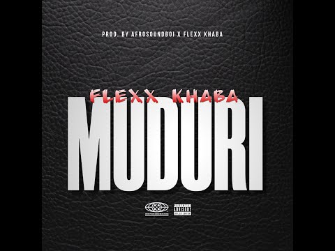 Flexx Khaba - Muduri(Official Audio)