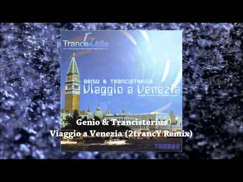 Genio & Trancisterius - Viaggio a Venezia (2trancY Remix)