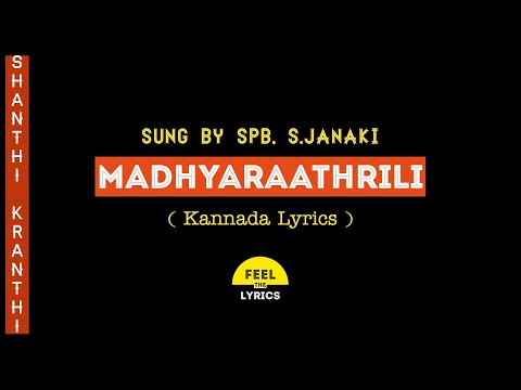 Madhyaraathrili song lyrics in Kannada| Hamsalekha| Shanthi Kranthi @FeelTheLyrics
