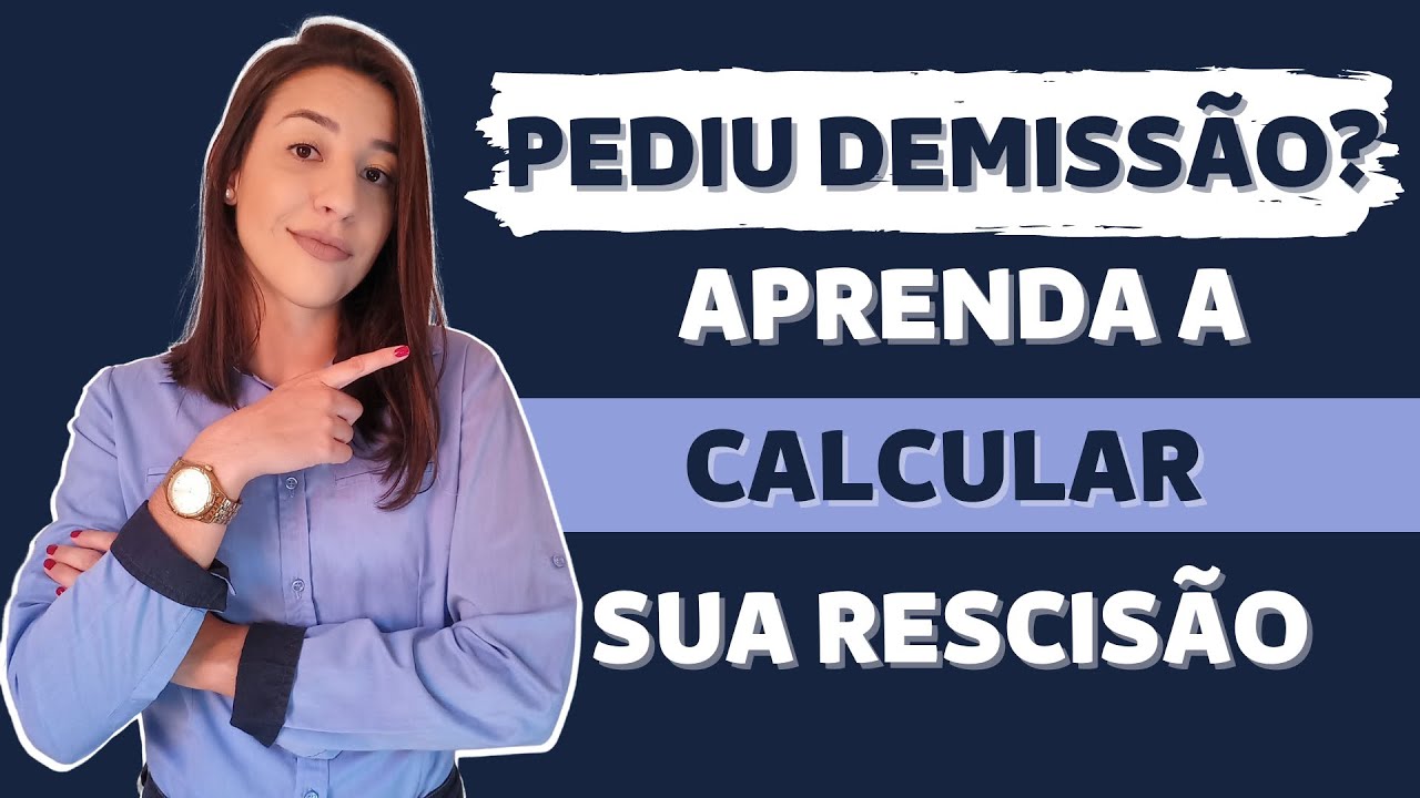 APRENDA A CALCULAR AS VERBAS RESCISÓRIAS - PEDIDO DE DEMISSÃO