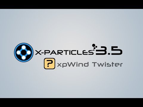 X Particles 3 5 Tutorial - xpWind Twister