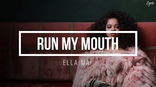 Ella Mai – Run My Mouth