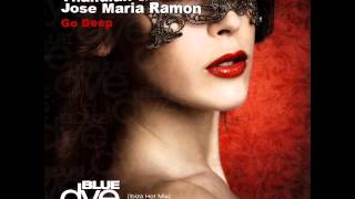 Thallulah & Jose Maria Ramon  Go Deep - Hot Ibiza Mix - Blue Dye