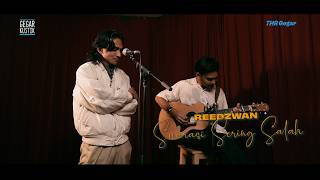 Download lagu Reedzwan - Suarasi Sering Salah #GEGARkustik mp3