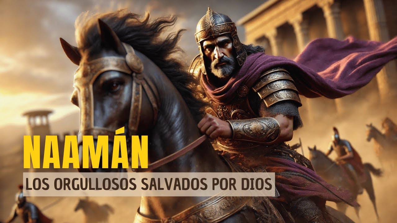 Naamán: El Orgulloso General que Dios Humilló y Sanó! Impactante Historia Biblica