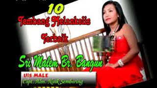 Download lagu Uis Male SRI MALEM BR BANGUN mp3