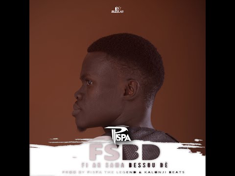 Pispa - FSBD (Fii ak Sama Bessou Dè) Prod By Kalonji & Pispa