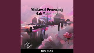 Download lagu Sholawat Penenang Hati Yasir Lana mp3