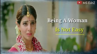 Being A Woman Is Not Easy WhatsApp Status  Womens 