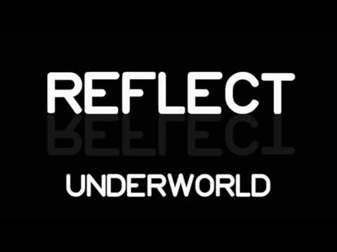 Reflect // Underworld