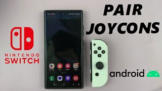 Nintendo Switch: How To Connect JoyCons (Controllers) To Android Phone