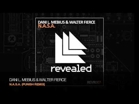 Dani L. Mebius and Walter Fierce - N.A.S.A. (Original + Punish Remix)