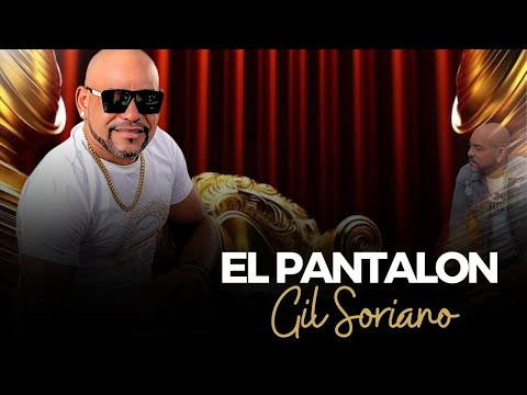 Gil Soriano - El Pantalon (Official Music Audio)
