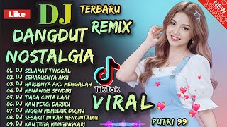 Download lagu DJ DANGDUT REMIX DISCO  NOSTALGIA VIRAL TERBARU 'SELAMAT TINGGAL'ENAK BANGET  mp3