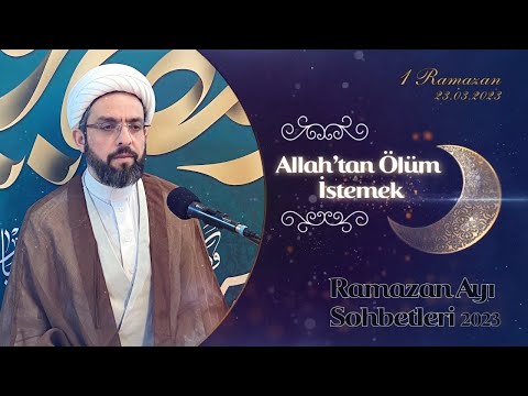Allah’tan Ölüm İstemek / 1 - Ramazan 2023