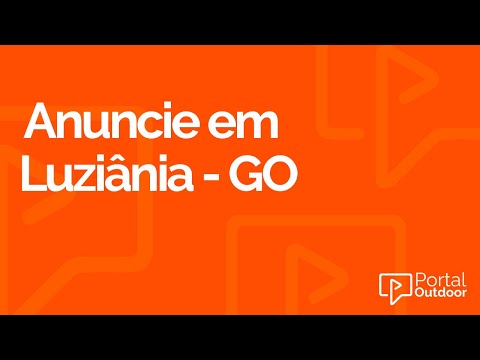 ANUNCIE OUTDOOR EM LUZIÂNIA - GOIAS - GO